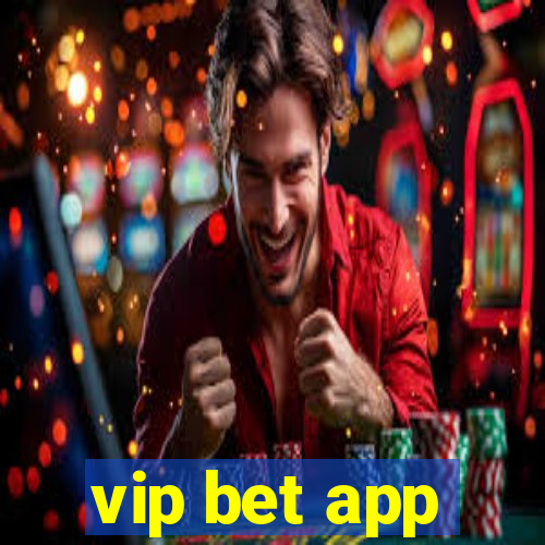 vip bet app