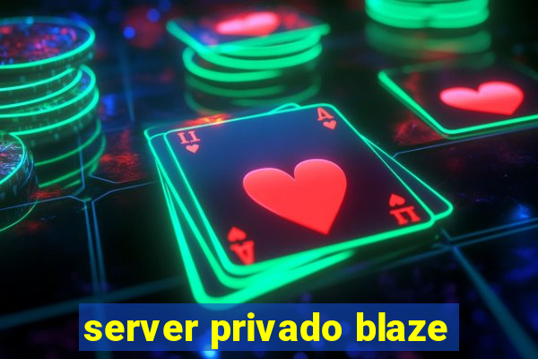 server privado blaze