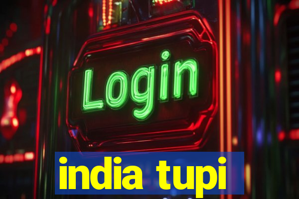 india tupi