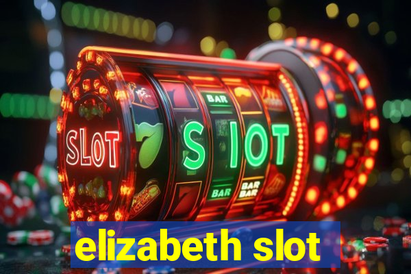 elizabeth slot