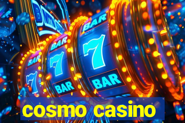 cosmo casino