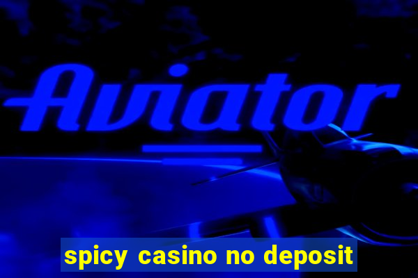 spicy casino no deposit