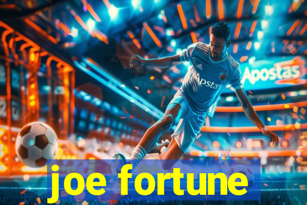 joe fortune