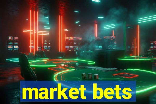 market bets