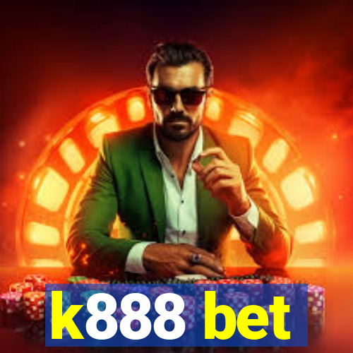 k888 bet