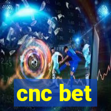 cnc bet