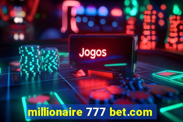 millionaire 777 bet.com