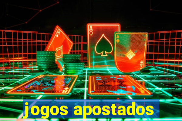 jogos apostados