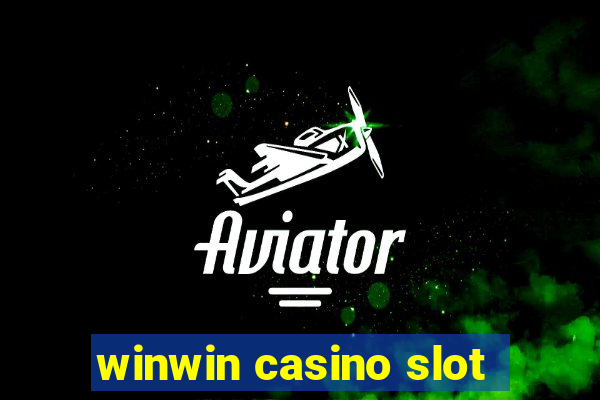 winwin casino slot