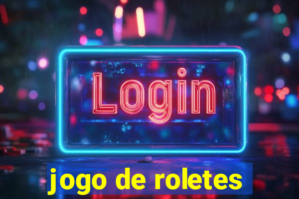 jogo de roletes