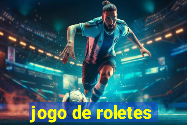 jogo de roletes