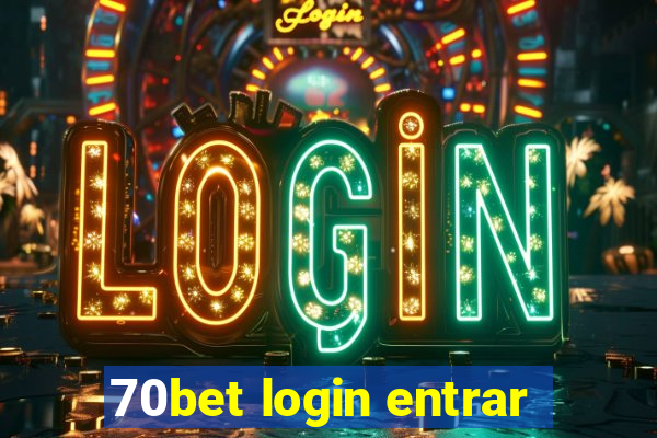 70bet login entrar