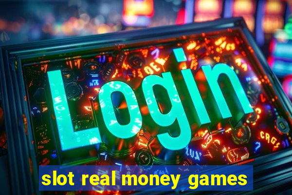 slot real money games