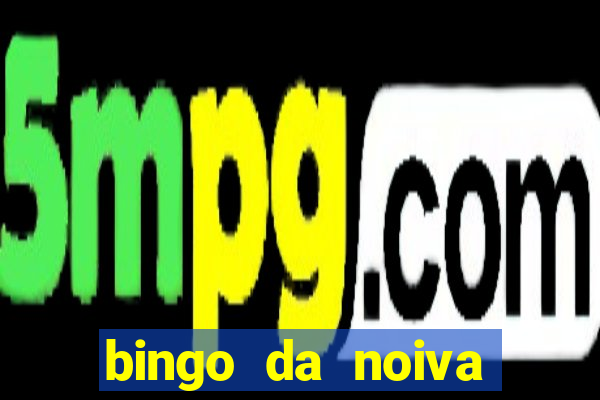 bingo da noiva para imprimir