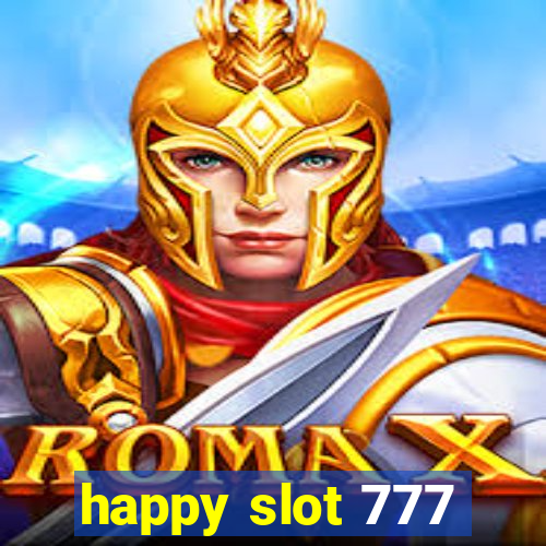 happy slot 777