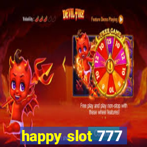 happy slot 777