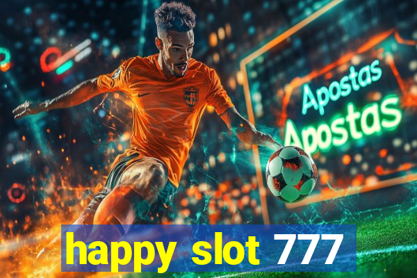 happy slot 777