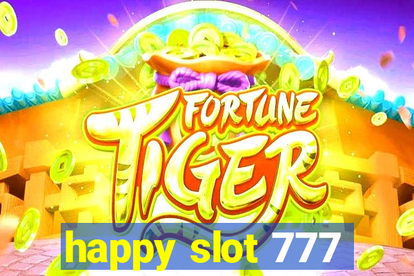 happy slot 777