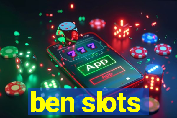 ben slots