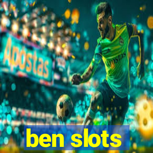 ben slots