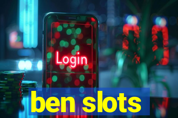 ben slots