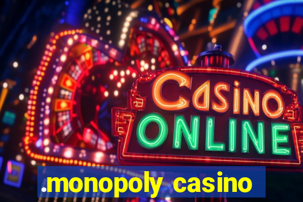 .monopoly casino