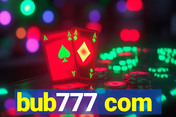 bub777 com