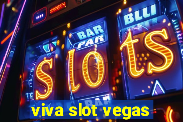 viva slot vegas