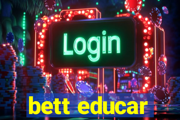 bett educar