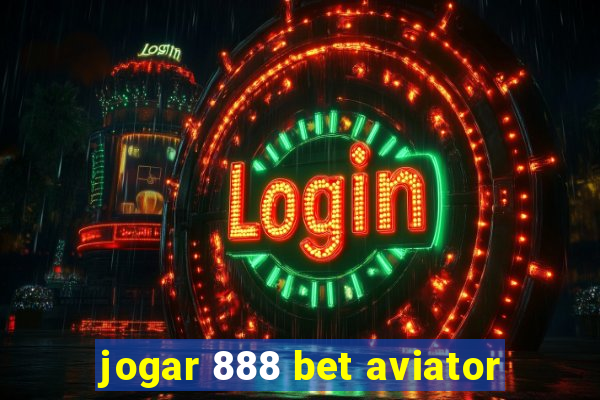 jogar 888 bet aviator