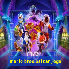 mario bros baixar jogo