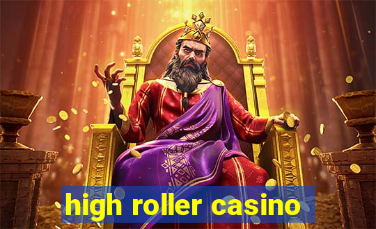 high roller casino