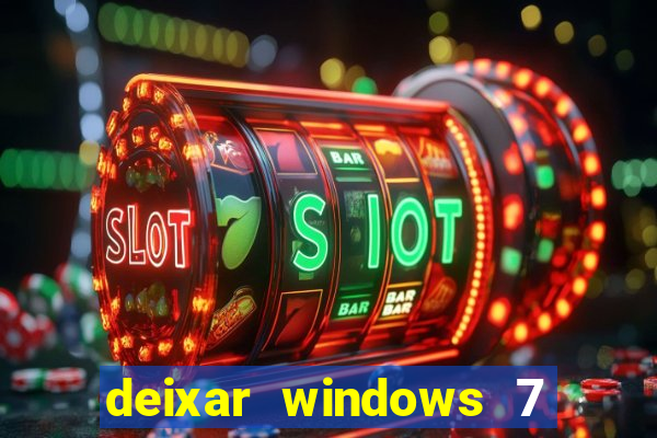 deixar windows 7 mais rapido