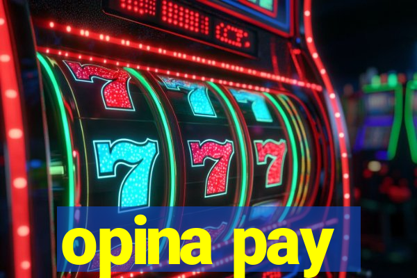 opina pay