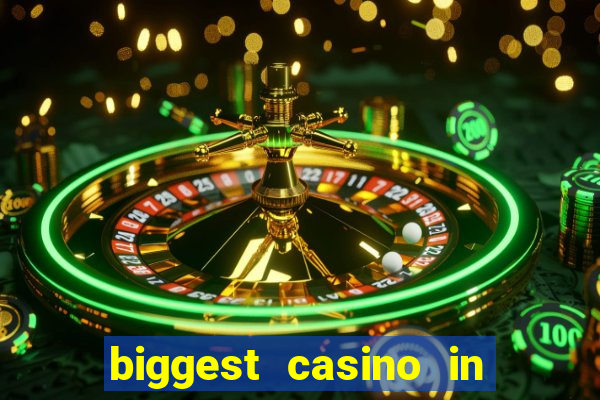 biggest casino in the united states