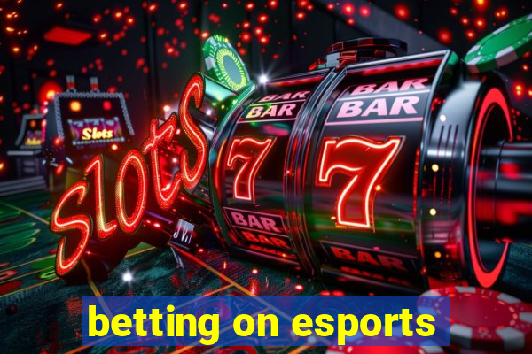 betting on esports