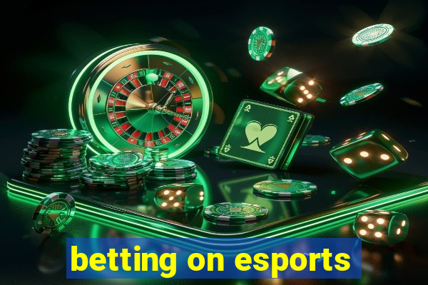 betting on esports