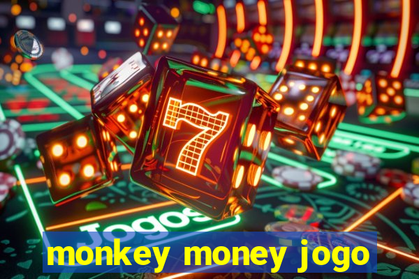 monkey money jogo