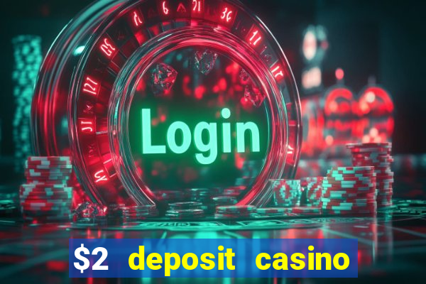 $2 deposit casino nz free spins