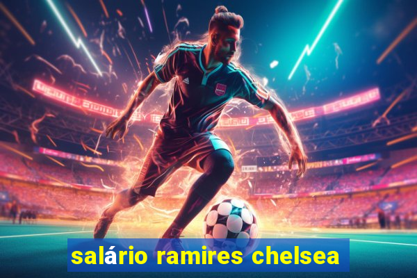 salário ramires chelsea