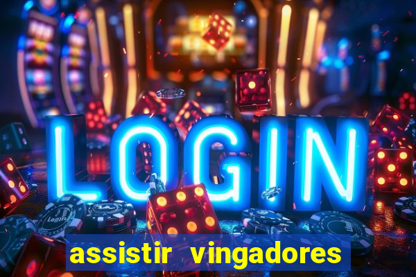 assistir vingadores guerra infinita dublado