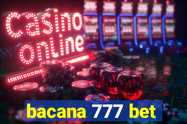 bacana 777 bet