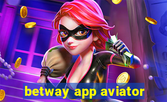 betway app aviator