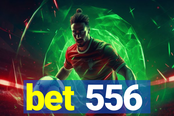 bet 556