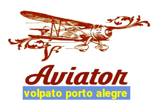 volpato porto alegre