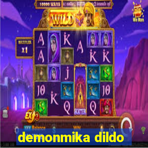 demonmika dildo