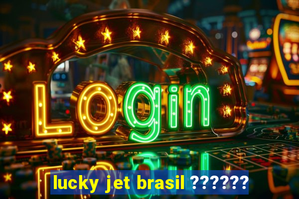 lucky jet brasil ??????