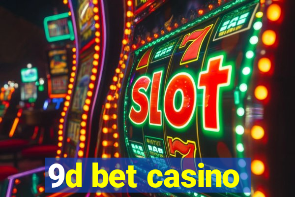 9d bet casino