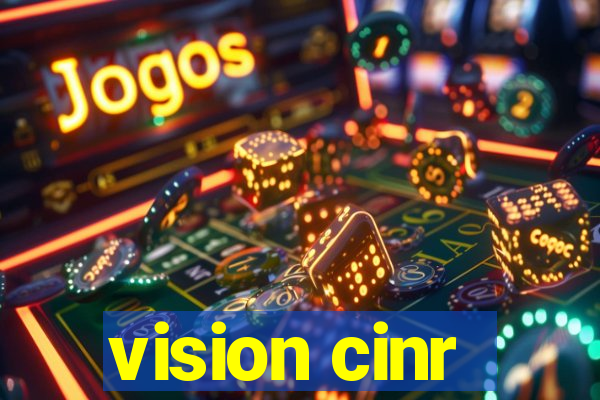 vision cinr