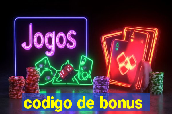 codigo de bonus